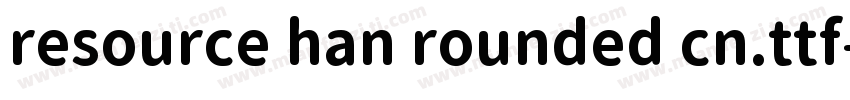 resource han rounded cn.ttf字体转换